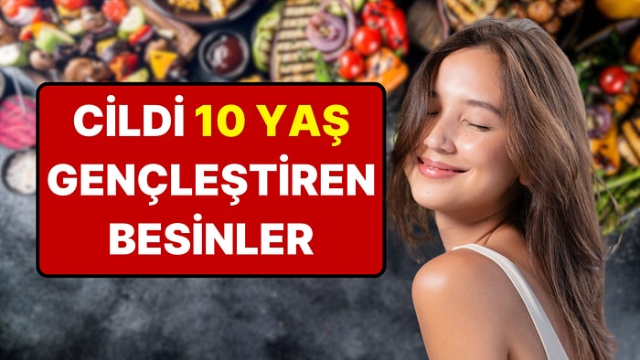 Cildi Genç Gösteren Besinler: Kırışıklıkları Azaltıp Kolajeni Destekliyorlar!