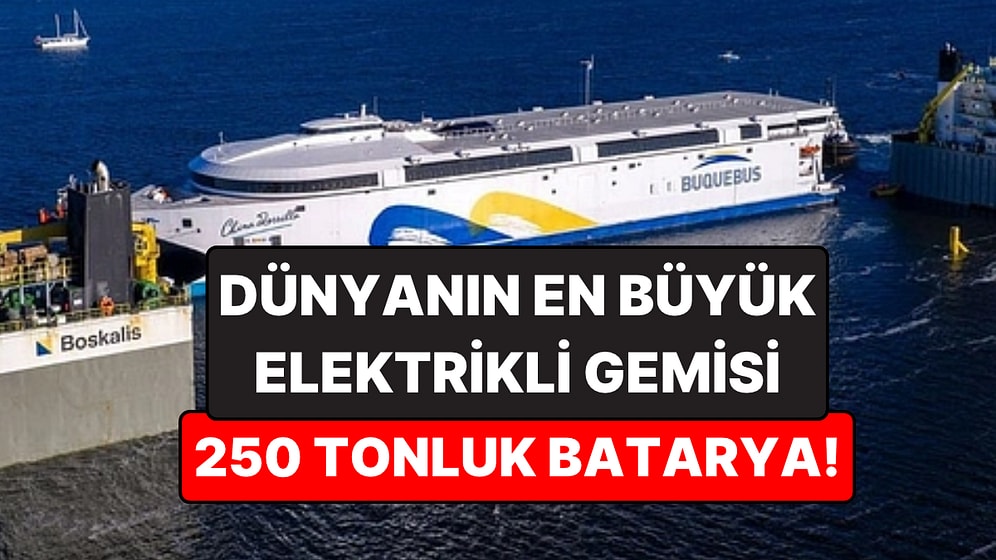 Dünyanın En Büyük Elektrikli Gemisi: 2.100 Yolcu ve 225 Araç Taşıyor