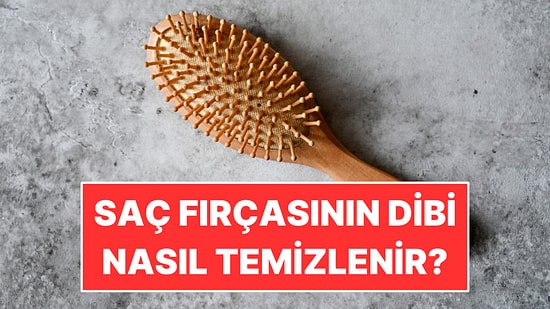 Saç Fırçalarının Dibinde Kalan Birikinti Nasıl Temizlenir?