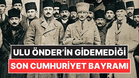 Atatürk’ün Son Cumhuriyet Bayramı: 29 Ekim 1938'de Yaşananlar Gözlerinizi Dolduracak