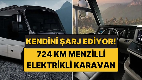 724 Km Menzilli Elektrikli Karavan: Benzinle Kendini Şarj Ediyor