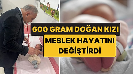 600 Gram Doğan Kızı, Doktor Babanın Meslek Hayatını Değiştirdi