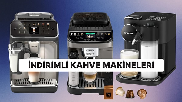 Kasım Fırsatlarında Yer Alan Kahve Makineleri