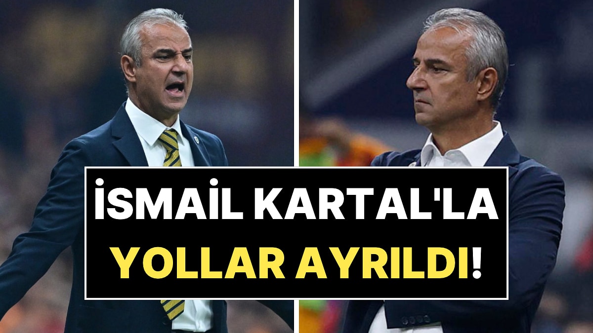Fenerbahçe'de İsmail Kartal Dönemi Sona Erdi: Galatasaray Derbisinin Ardından Yollar Ayrıldı!