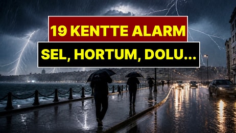 Sarı ve Turuncu Kod Art Arda Verildi! Meteoroloji Sağanak Yağışın Vuracağı 19 İli Açıkladı