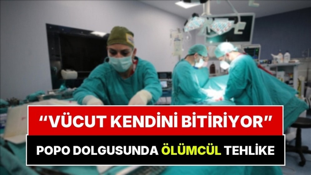 Popo Dolgusunda Büyük Tehlike: Uzmanlar Kalça Dolgusunun Neden Hayati Risk Taşıdığını Açıkladı