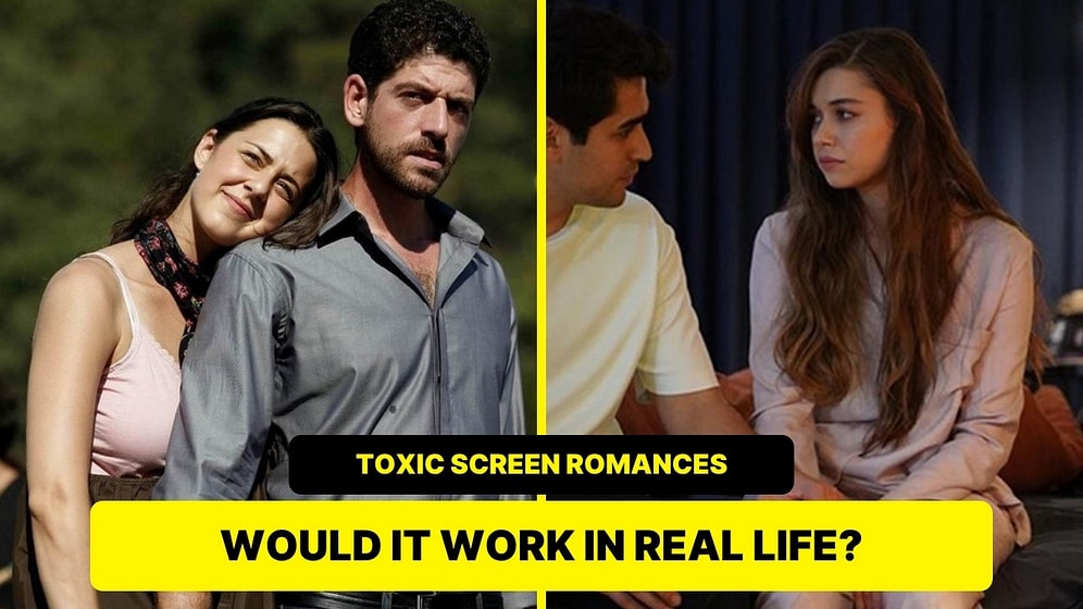 Toxic Love In Turkish TV Series: Would These Famous Romances Survive Real Life?