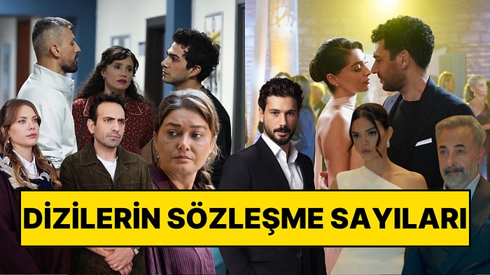 Kimine 100 Bölüm, Kimine 8 Bölüm Biçilmiş: Yayındaki Dizilerin Sözleşme Sayıları Gündem Oldu!