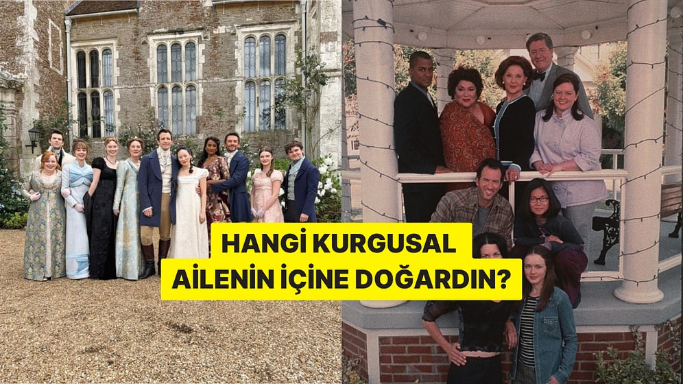 Hangi Kurgusal Ailenin İçine Doğmuş Olmak İsterdin?