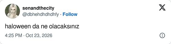 "Cadılar Bayramı'nda ne olacaksınız?"