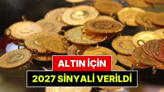 Altın Fiyatlarında Yeni Yükseliş İçin 2027'ye İşaret Edildi