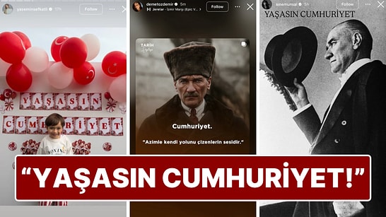 Cumhuriyet Coşkusu Her Yerde! Ünlü İsimlerin 29 Ekim Cumhuriyet Bayramı Paylaşımları