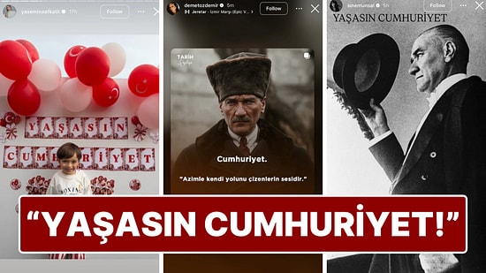 Cumhuriyet Coşkusu Her Yerde! Ünlü İsimlerin 29 Ekim Cumhuriyet Bayramı Paylaşımları