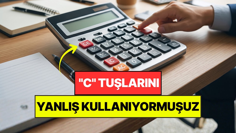Hesap Makinesindeki "CE", "C" ve "AC" Tuşlarının Anlamı Ortaya Çıktı: Aralarında Büyük Fark Varmış