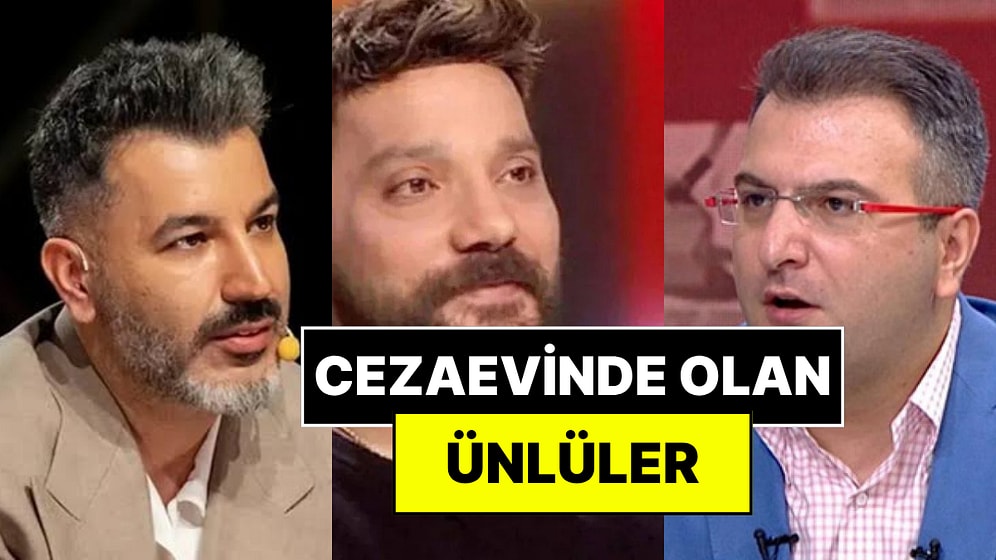 Hâlâ Cezaevinde Olan Ünlüler: Oğuzhan Uğur, Cem Küçük, Tolga Akış ve Diğerleri İçin Son Durum