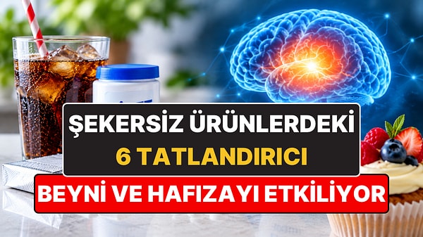 Şekersiz Ürünlere Dikkat: Beyin Yaşlanmasını Hızlandırabilir
