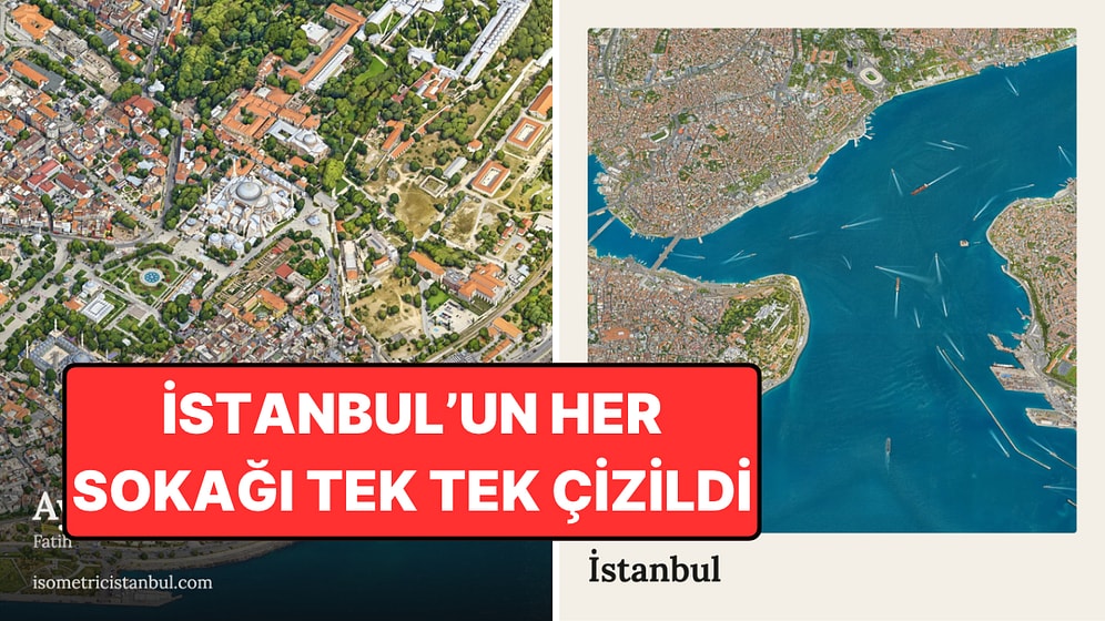 Bir Yazılım Mühendisi İstanbul'un İzometrik Haritasını Çıkardı: Her Sokak Tek Tek Çizildi