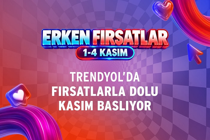 Trendyol'da Fırsatlarla Dolu Kasım Başlıyor: 1-4 Kasım'da Erken Fırsatlar Kapıda