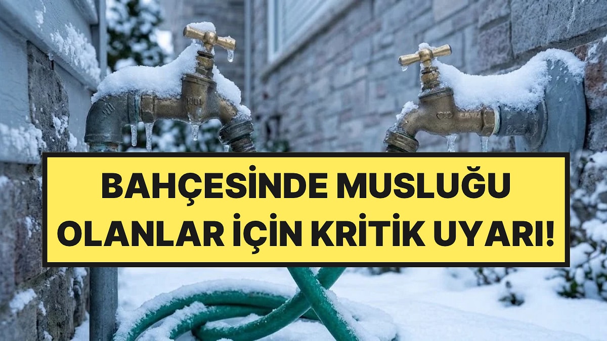 Bahçesinde Musluk Olanlar Dikkat: Kasım Ayında Yapılması Gereken Basit Önlem