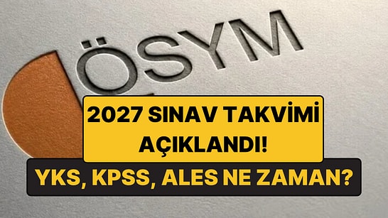 ÖSYM 2027 Sınav Takvimi Açıklandı: YKS, KPSS, ALES ve YDS Ne Zaman? İşte Başvuru ve Sonuç Tarihleri