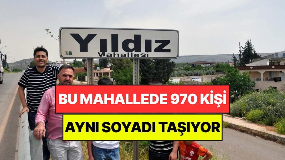 Bu Mahallede 970 Kişinin Soyadı Aynı: Karışıklık Olmasın Diye Çocuklara Çift İsim Veriyorlar