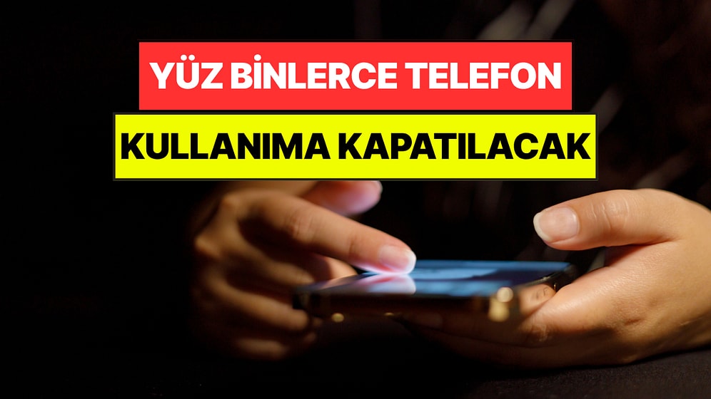 Yüz Binlerce Telefon Kasım Başında Kapanıyor: 120 Günlük Süre Doluyor