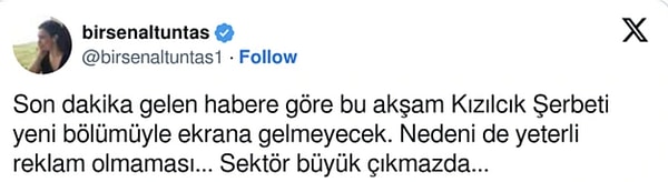Gazeteci Birsen Altuntaş, Kızılcık Şerbeti'nin yeterli reklam olmadığı için bu akşam ekrana gelmeyeceğini öne sürdü.