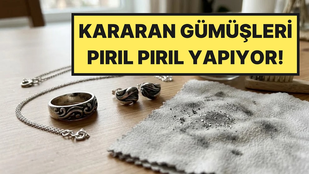 Kararan Gümüşleri İlk Günkü Gibi Parlatıyor: Tek İhtiyacınız Bu 3 Malzeme