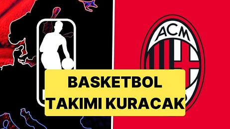 Milan NBA Avrupa Ligi İçin Basketbol Takımı Kurmayı Planlıyor