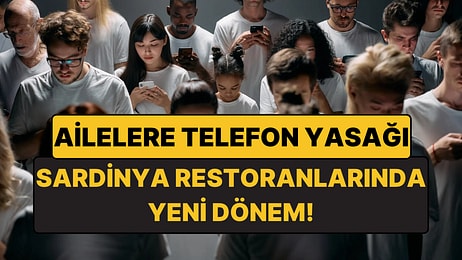 Sardinya'daki Restoranlarda Ailelere Telefon Yasağı: Ekransız Sofra Dönemi