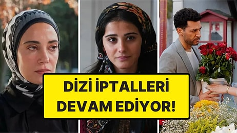 İlk Kez Olmuyor! Geçen Sene 3 Günde 5 Dizinin İptal Edildiği Ortaya Çıktı