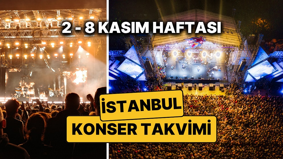 2 – 8 Kasım İstanbul Konser Takvimi: Bu Haftanın En Eğlenceli Konserleri, DJ Performansları ve Partileri