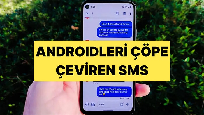 Android 12 ve Üzeri Telefonları Arka Planda Çökerten Ölüm SMS'i Açığı Ortaya Çıktı