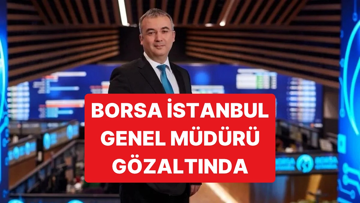 Borsa İstanbul Genel Müdürü Enes Ergun Gözaltına Alındı