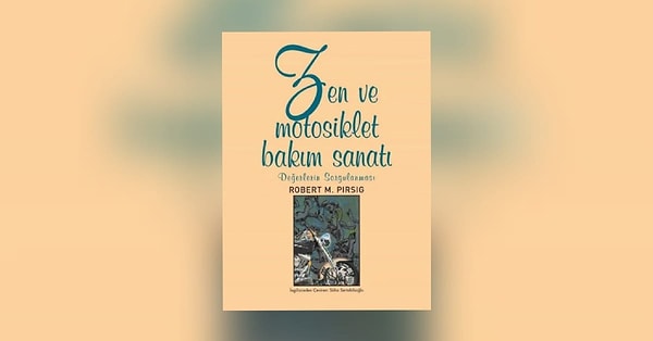 7. Zen ve Motosiklet Bakım Sanatı - Robert M. Pirsig